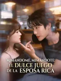 Mimándome, mimándote: el dulce juego de la esposa rica completo