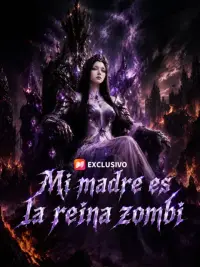 Mi madre es la reina zombi completo