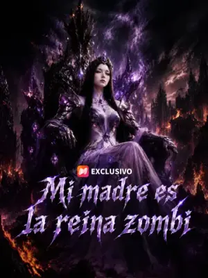 Mi madre es la reina zombi completo