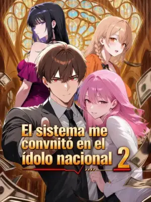 El sistema me convirtió en el ídolo nacional 2 – dorama corto