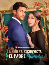 La niñera exconvicta y el padre millonario completo