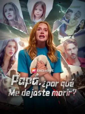 Papá, ¿por qué me dejaste morir? – dorama corto