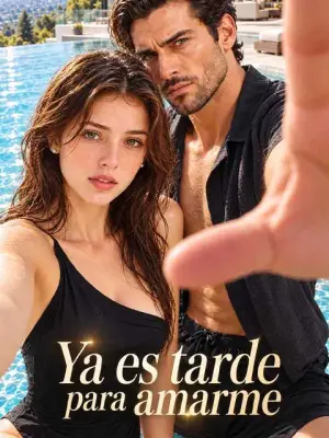 Ya es tarde para amarme – dorama corto