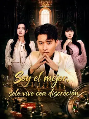 Soy el mejor, solo vivo con discreción – dorama corto