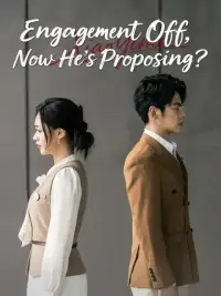 Engagement Off, Now He’s Proposing? cover