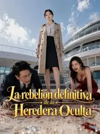 La rebelión definitiva de la heredera oculta completo