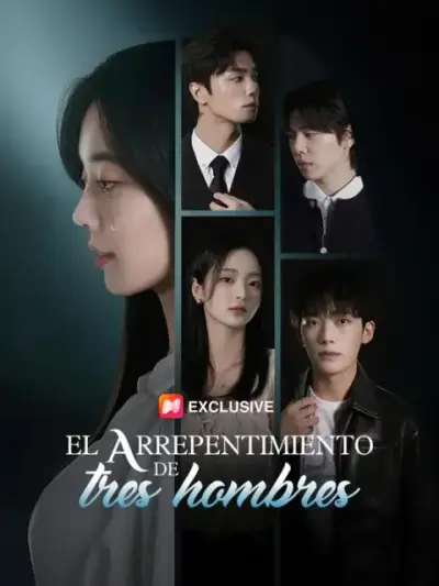 El arrepentimiento de tres hombres – portada del dorama corto