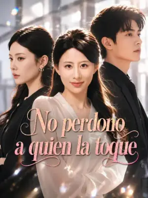 No perdono a quien la toque – dorama corto