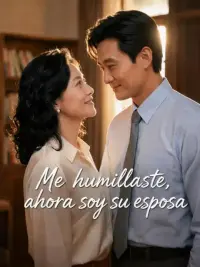 Me humillaste, ahora soy su esposa completo