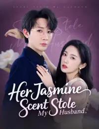 Her Jasmine Scent Stole My Husband cover