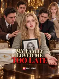 My Family Loved Me Too Late cover