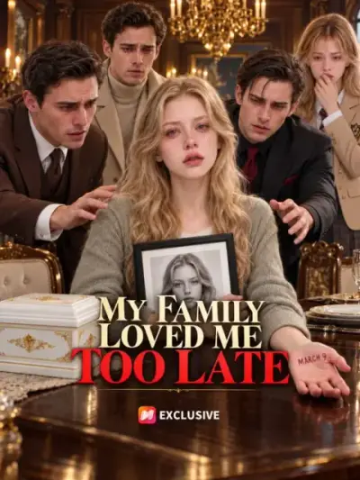 My Family Loved Me Too Late — vertical poster