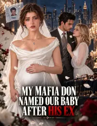 My Mafia Don Named Our Baby After His Ex cover