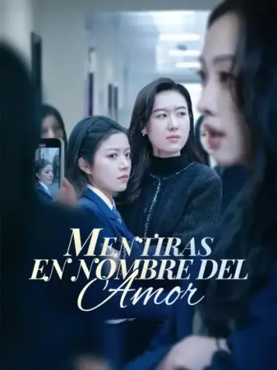 Mentiras en nombre del amor – portada del dorama corto