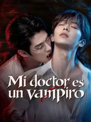 Mi doctor es un vampiro – dorama corto
