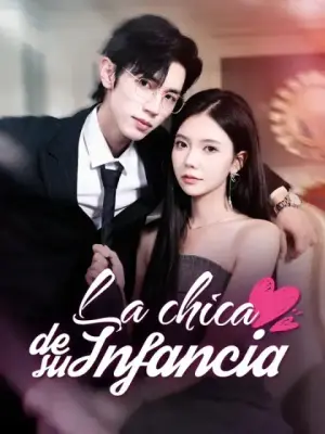 La chica de su infancia – dorama corto