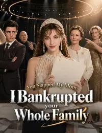 You Slapped My Mom, I Bankrupted Your Whole Family cover