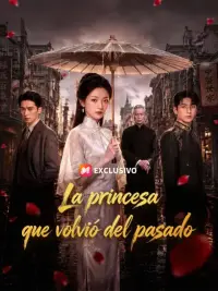 La princesa que volvió del pasado completo