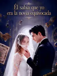 Él sabía que yo era la novia equivocada completo
