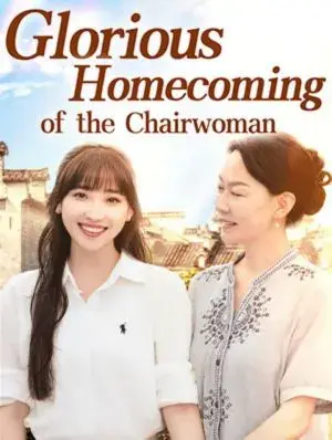 Glorious Homecoming of the Chairwoman poster