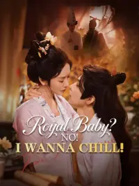Royal Baby? No! I Wanna Chill! cover