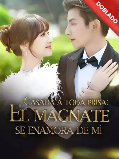 Casada a toda prisa: El magnate se enamora de mí — portada